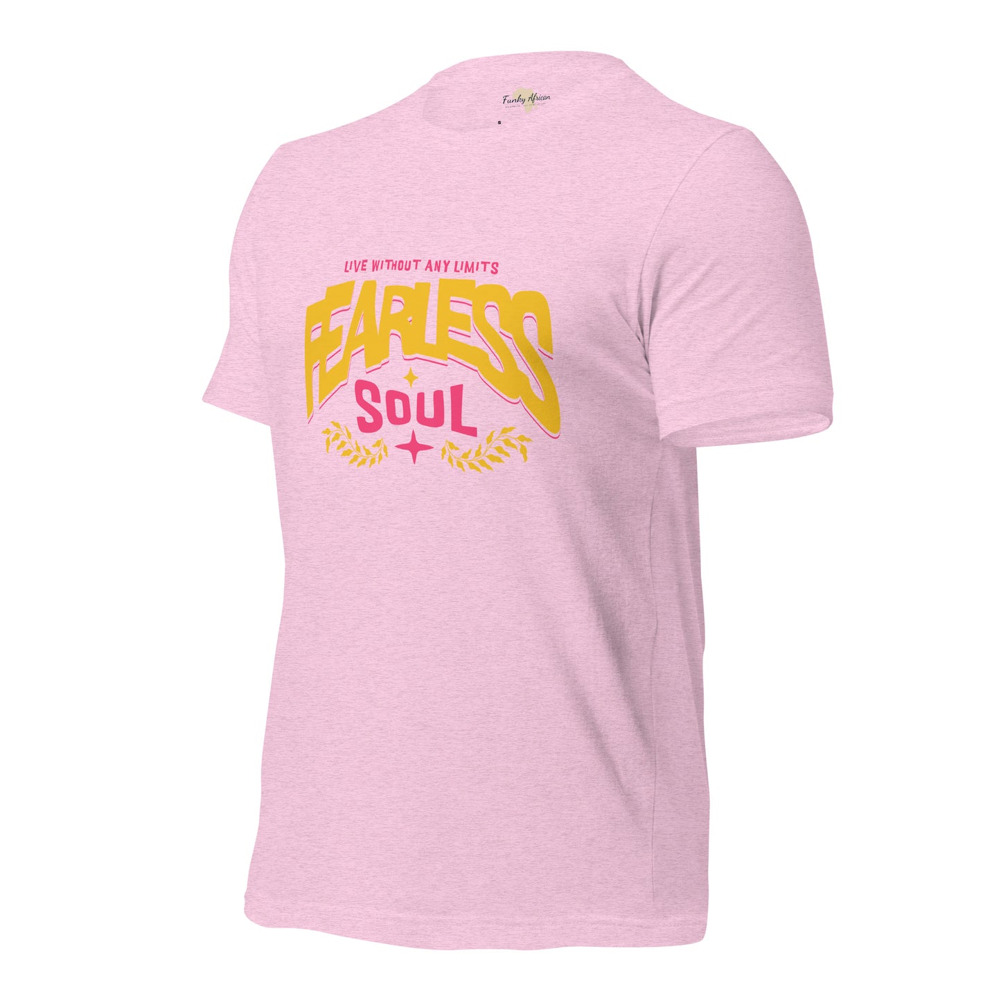 Fearless Soul Unisex t-shirt