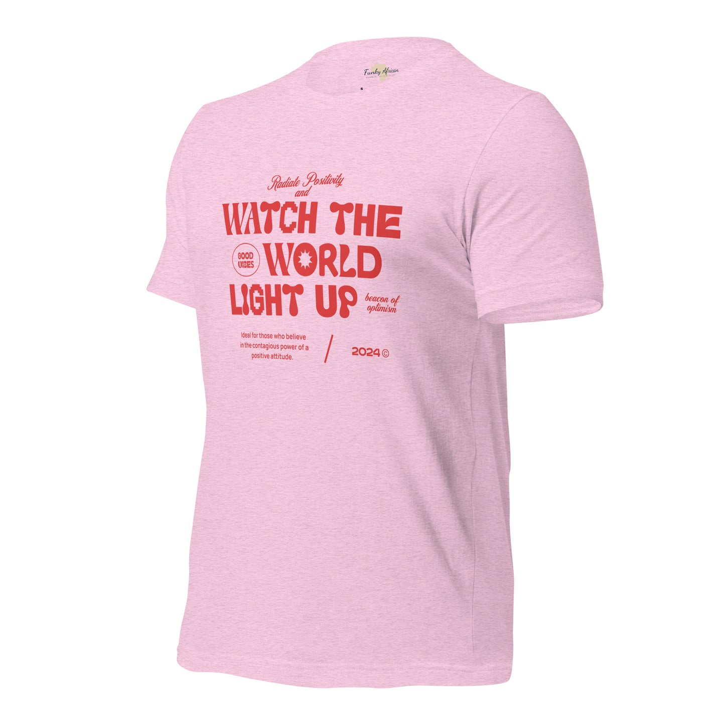 Watch the World Light Up Unisex t-shirt