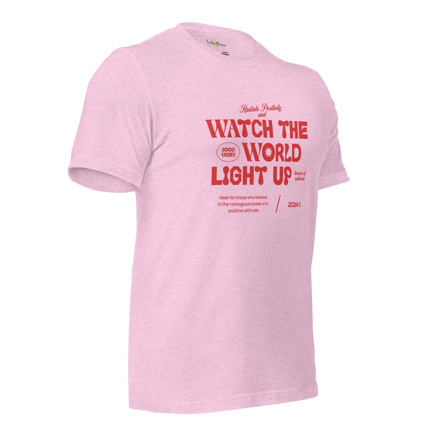 Watch the World Light Up Unisex t-shirt