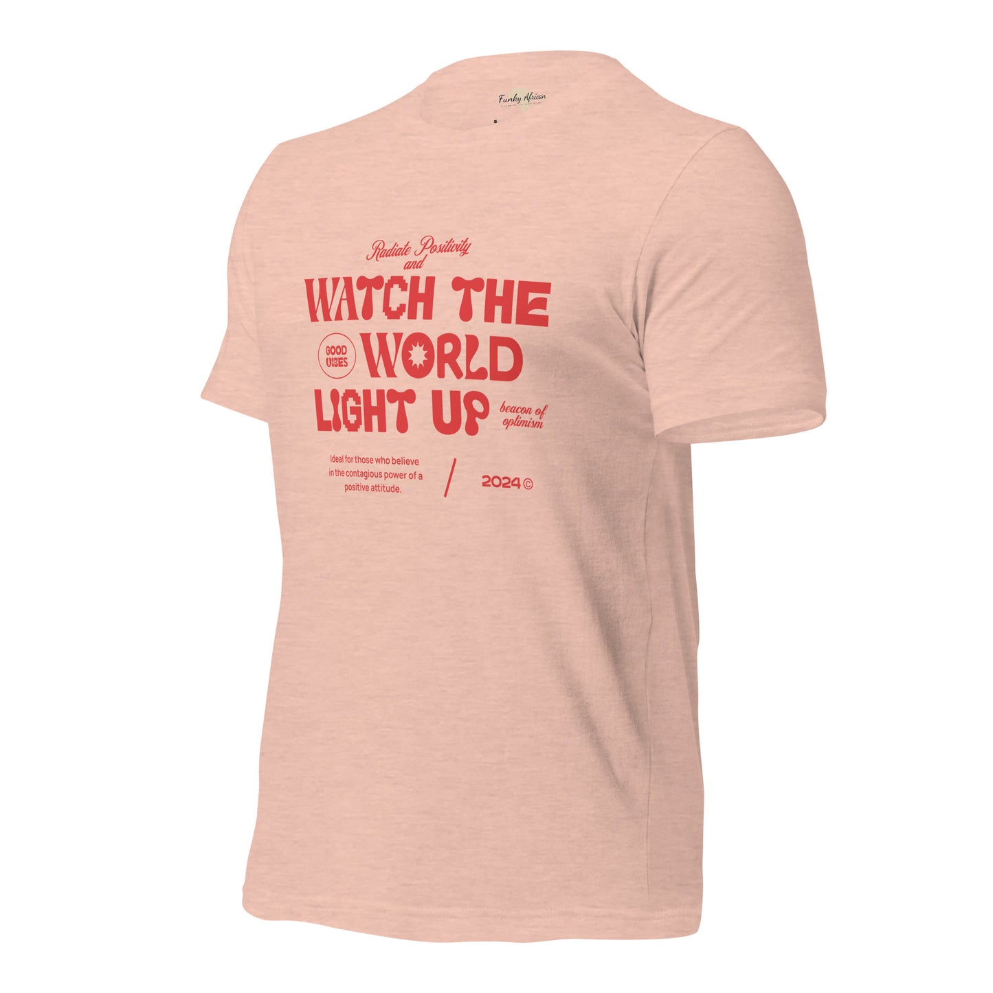 Watch the World Light Up Unisex t-shirt