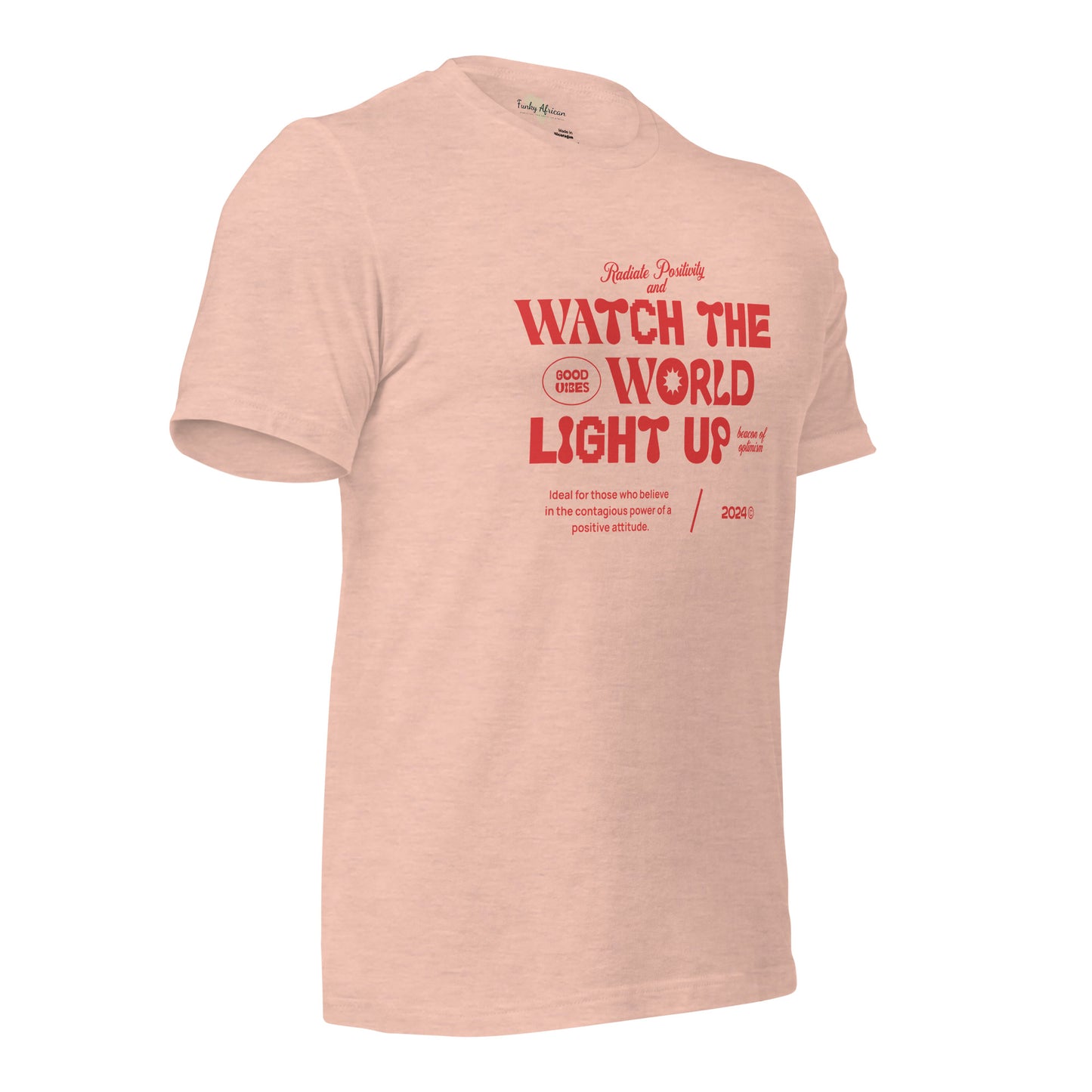 Watch the World Light Up Unisex t-shirt