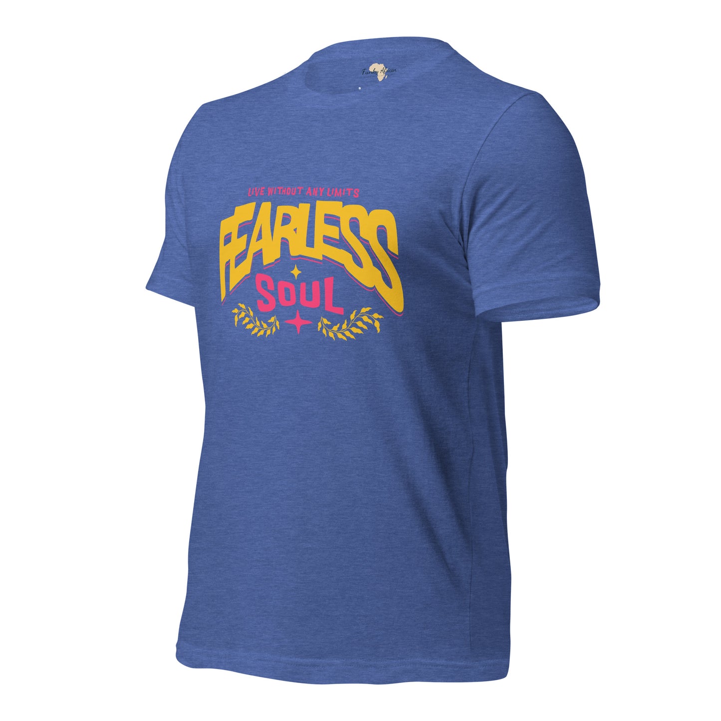 Fearless Soul Unisex t-shirt