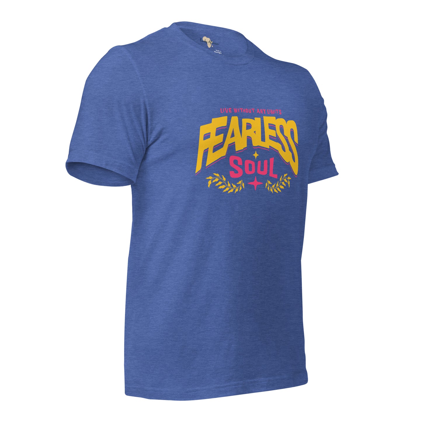 Fearless Soul Unisex t-shirt