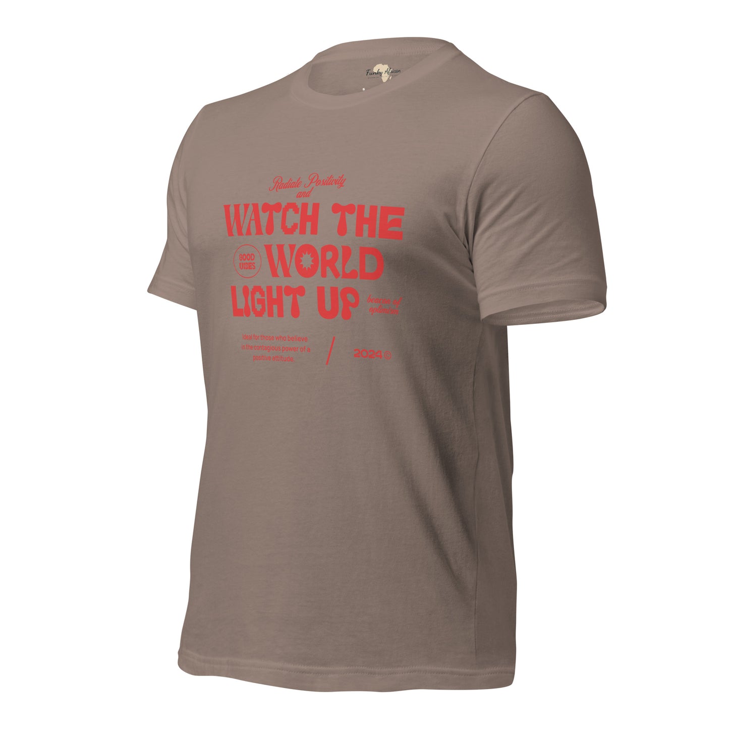 Watch the World Light Up Unisex t-shirt