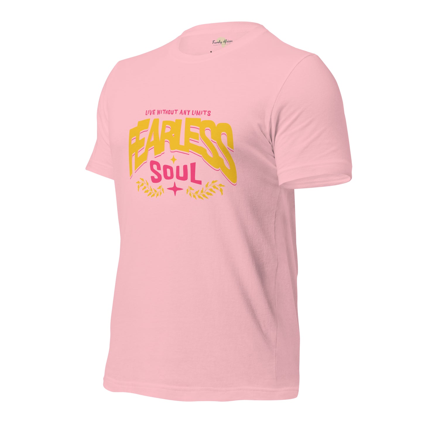 Fearless Soul Unisex t-shirt