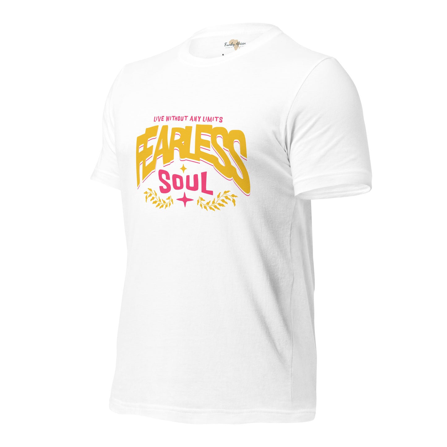 Fearless Soul Unisex t-shirt