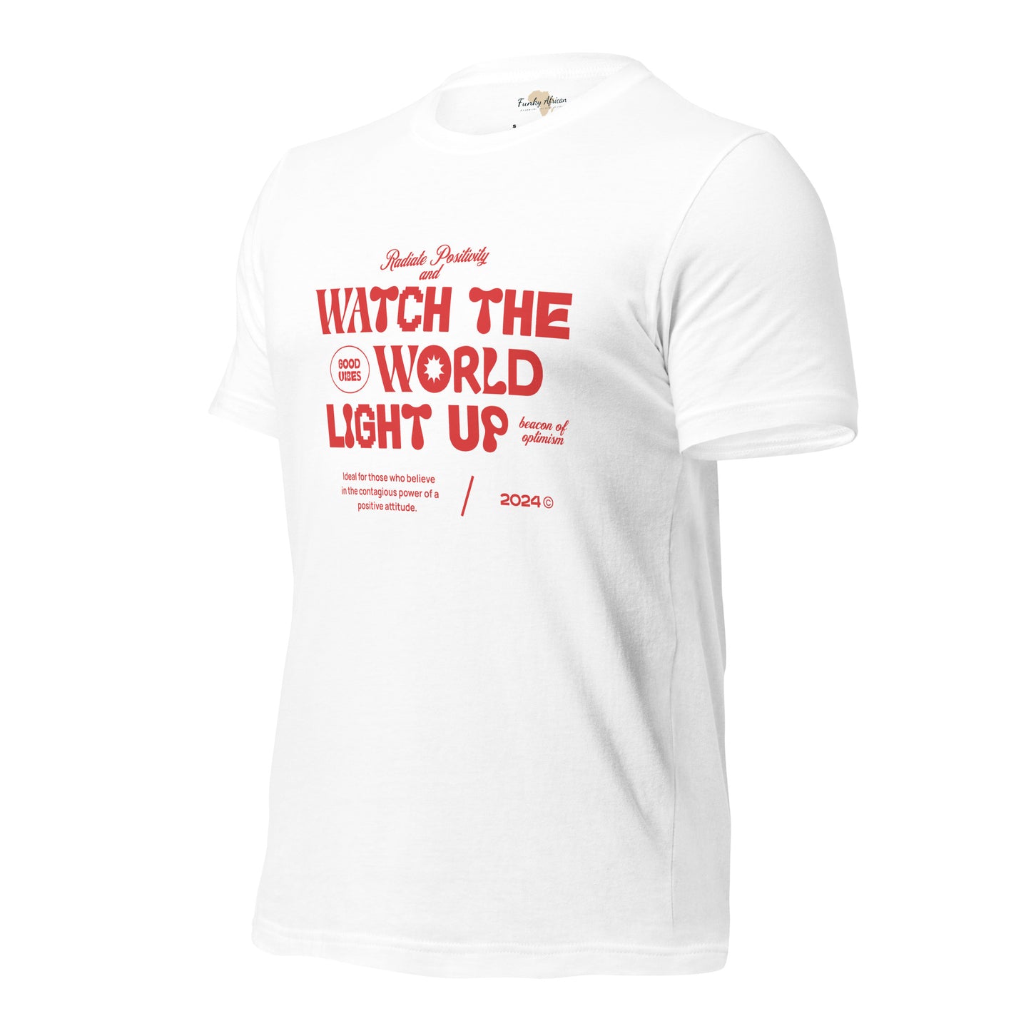 Watch the World Light Up Unisex t-shirt