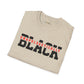 Unapologetically black unisex softstyle tee