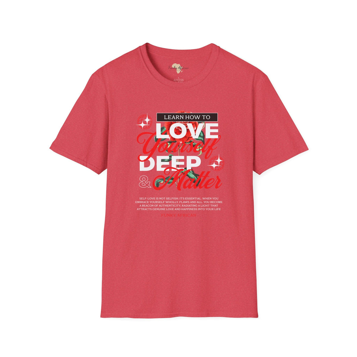 Love yourself unisex tee Funky African