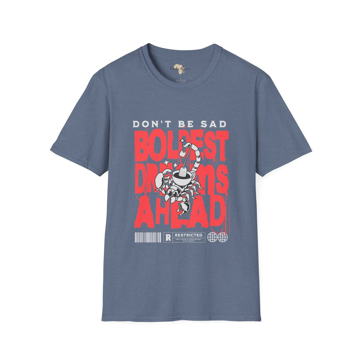 Don't be sad unisex tee Funky African