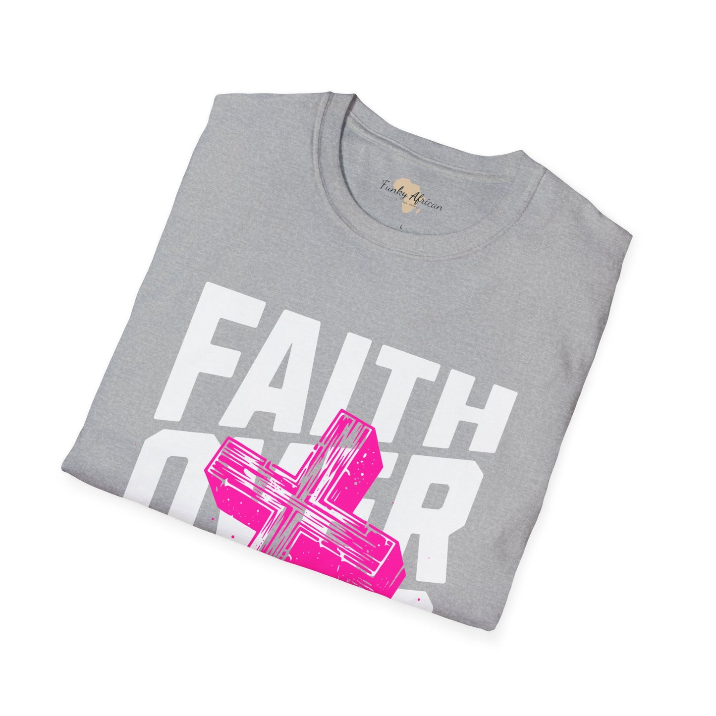 Faith over fear unisex tee