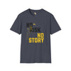 No risk No story unisex tee