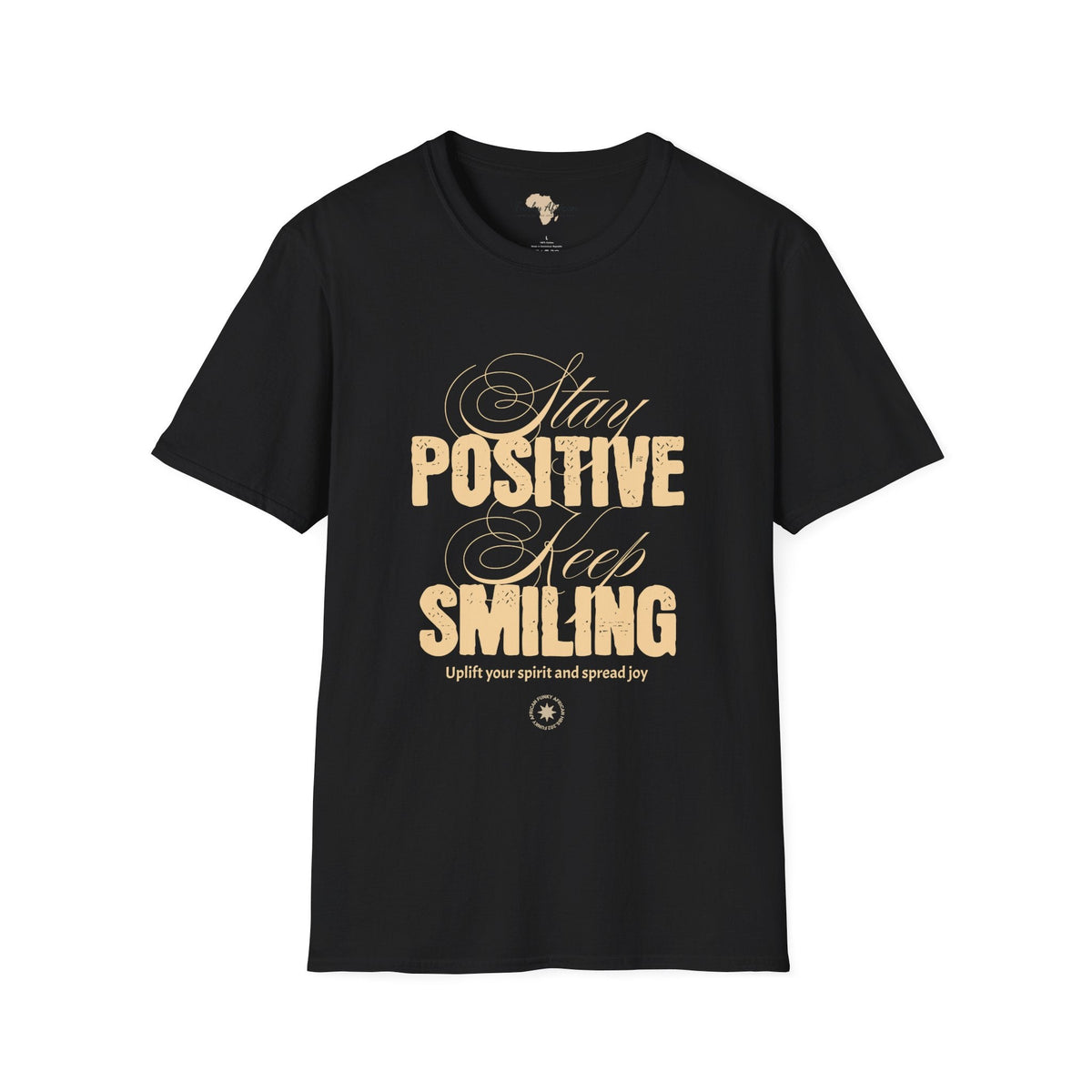 Stay positive unisex softstyle tee Funky African