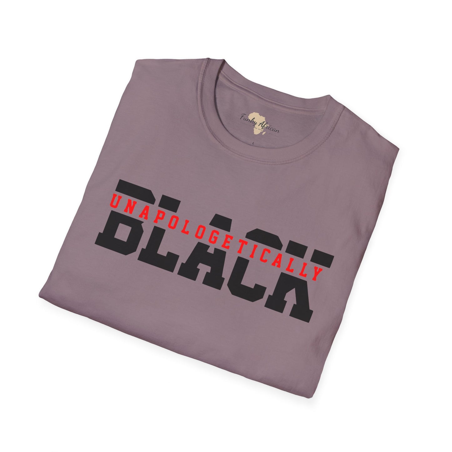 Unapologetically black unisex softstyle tee
