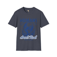 Humans aren't real unisex tee