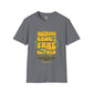 Nothing grows in a fake garden unisex tee