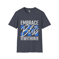Embrace the bliss within unisex tee