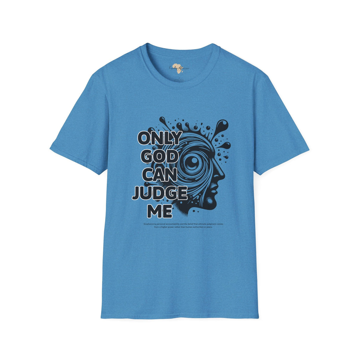 Only God unisex softstyle tee Funky African