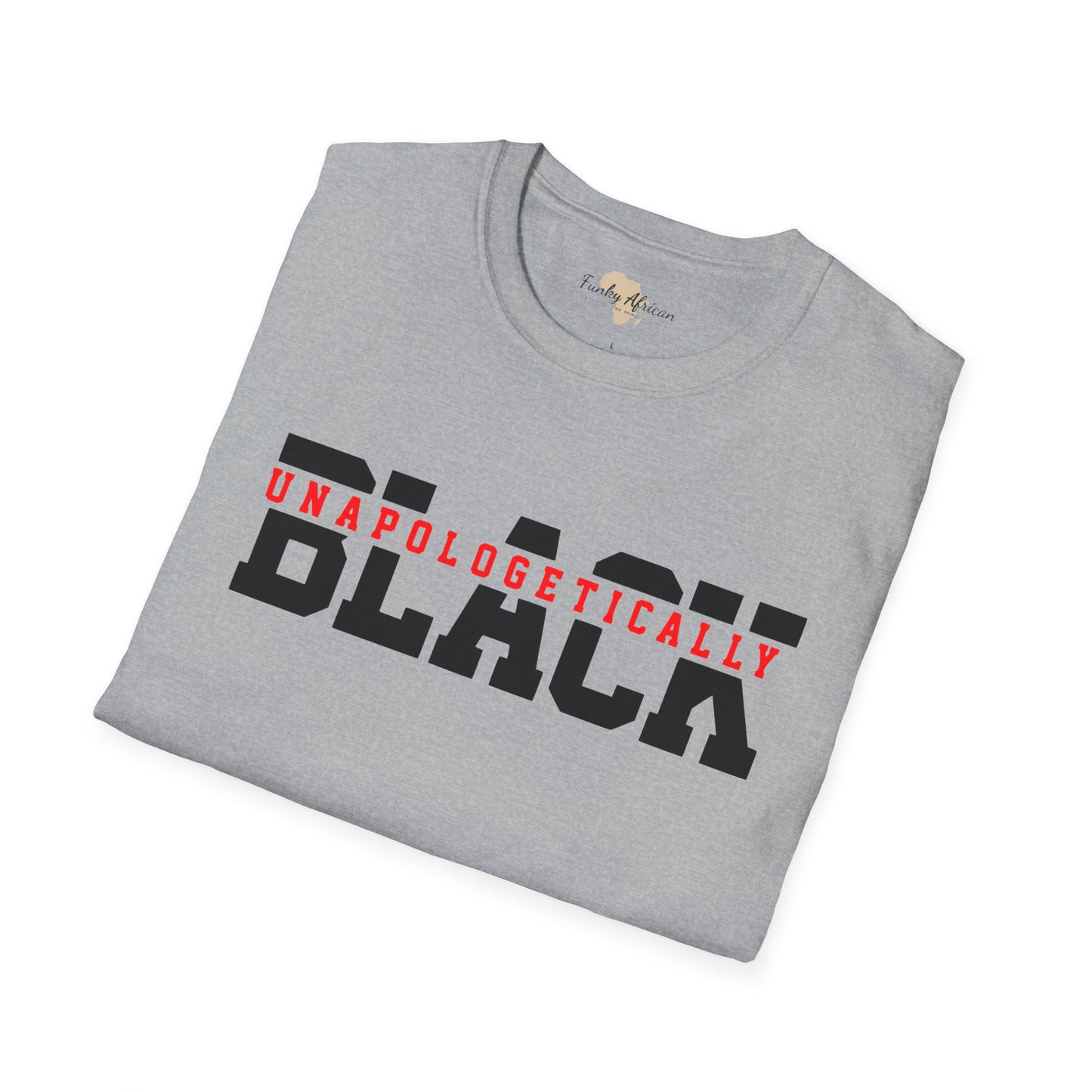 Unapologetically black unisex softstyle tee