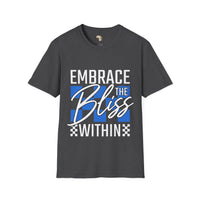 Embrace the bliss within unisex tee
