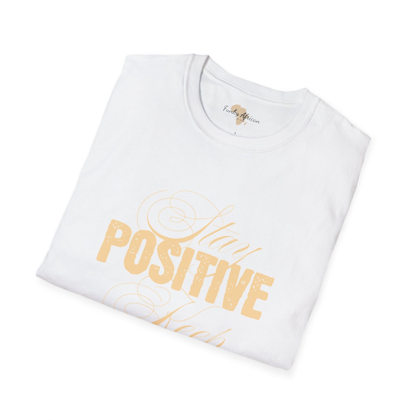 Stay positive unisex softstyle tee
