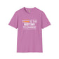 Everyday is the best day unisex tee
