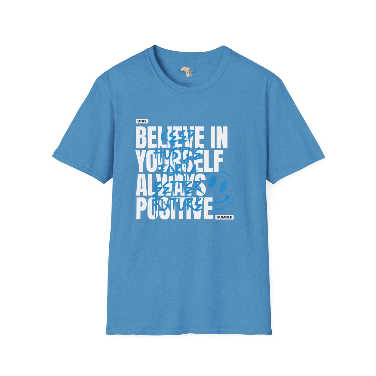 Believe in yourself unisex tee Funky African
