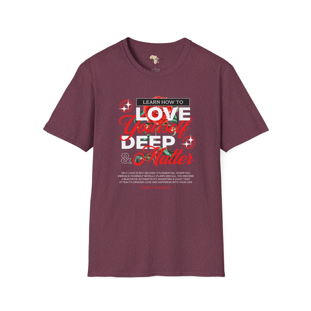 Love yourself unisex tee Funky African