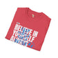 Believe in yourself unisex tee