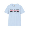 Unapologetically black unisex softstyle tee