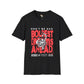 Don't be sad unisex tee