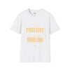 Stay positive unisex softstyle tee