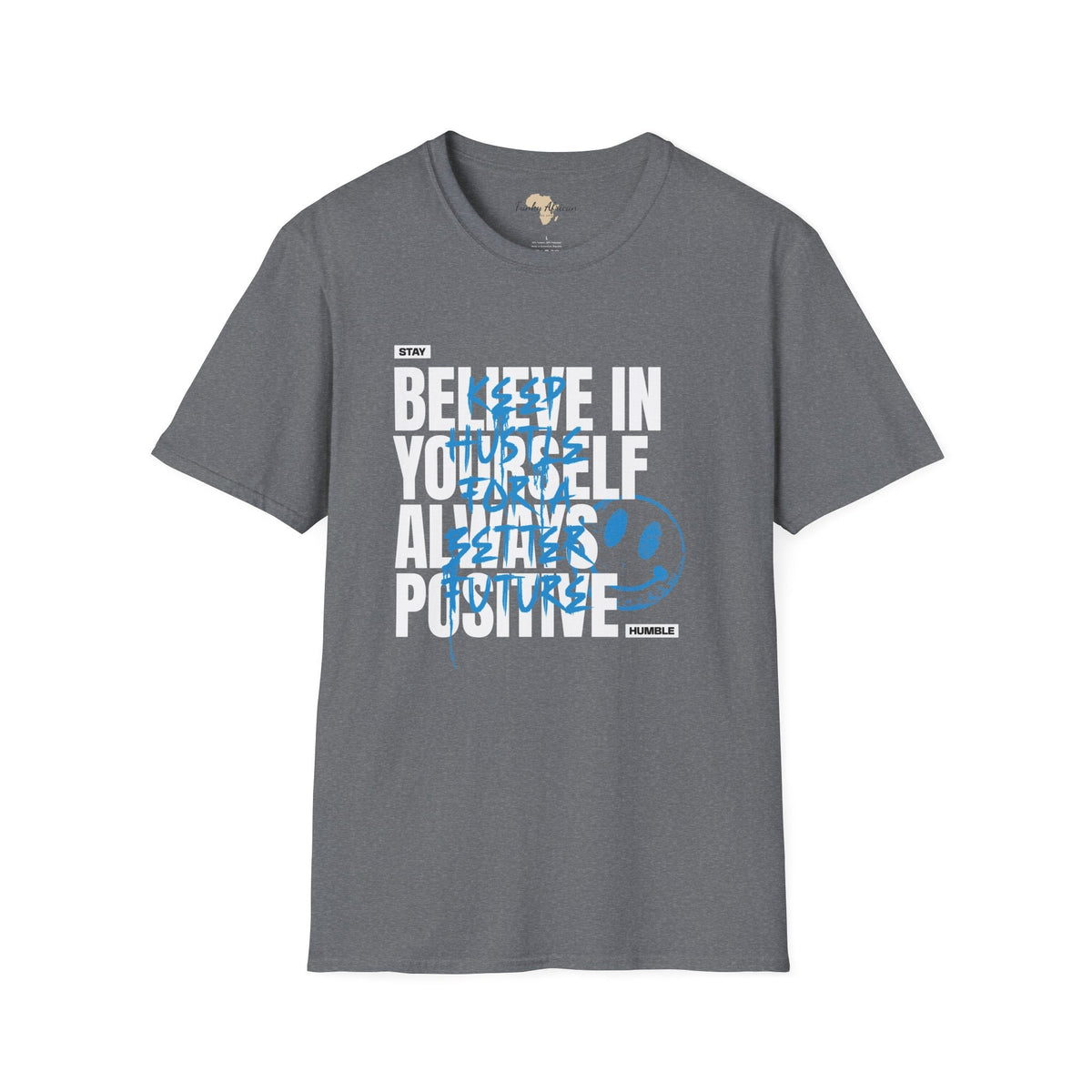 Believe in yourself unisex tee Funky African