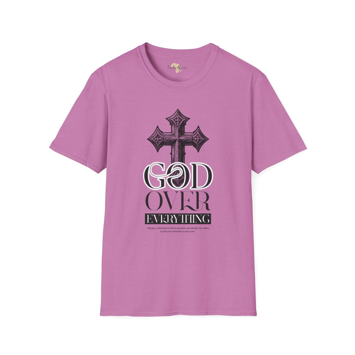 God over everything unisex tee Funky African