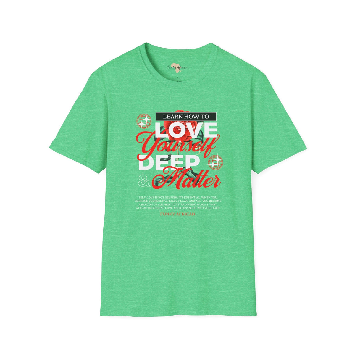 Love yourself unisex tee Funky African