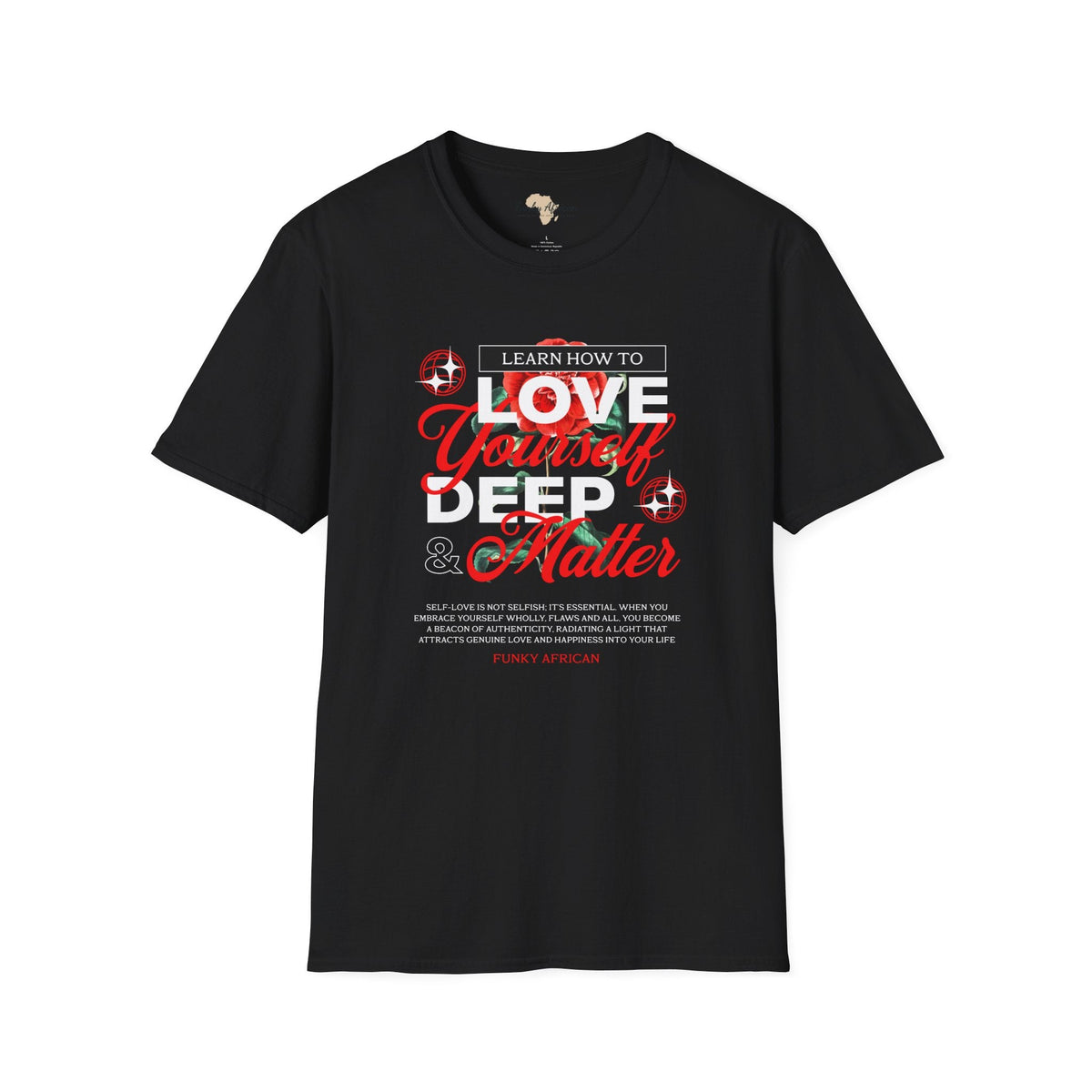 Love yourself unisex tee Funky African