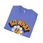 So what would you do unisex tee