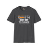 Everyday is the best day unisex tee