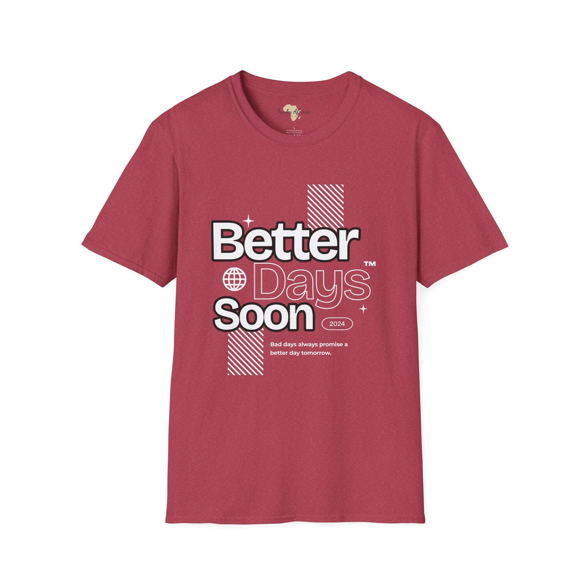 Better days unisex tee Funky African