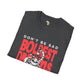 Don't be sad unisex tee