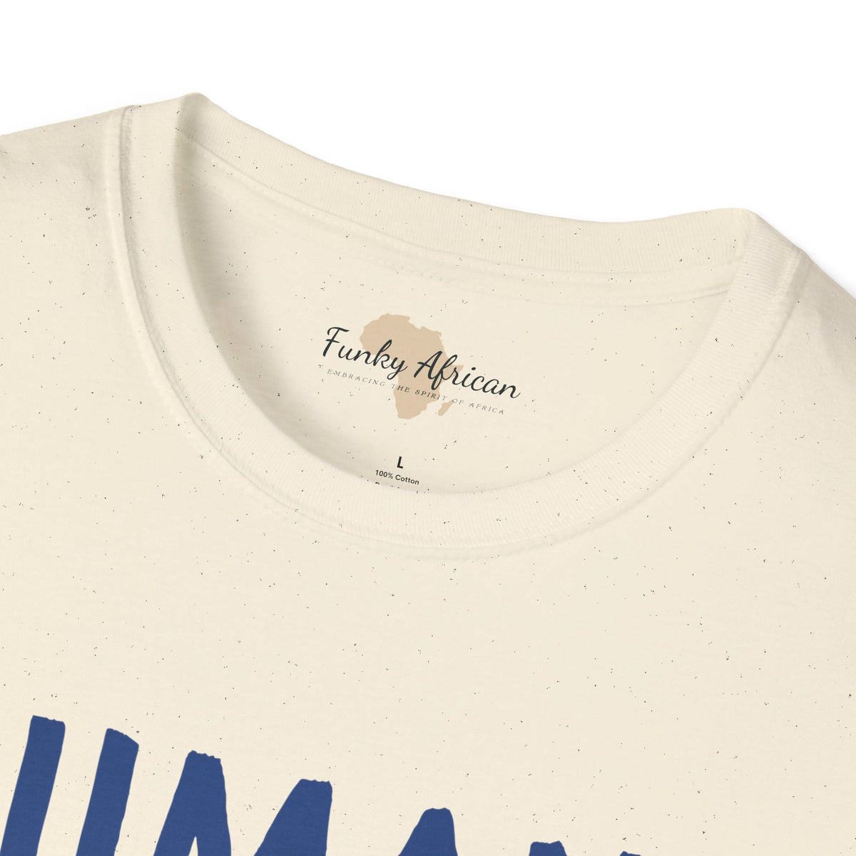 Humans aren't real unisex tee Funky African