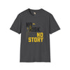 No risk No story unisex tee