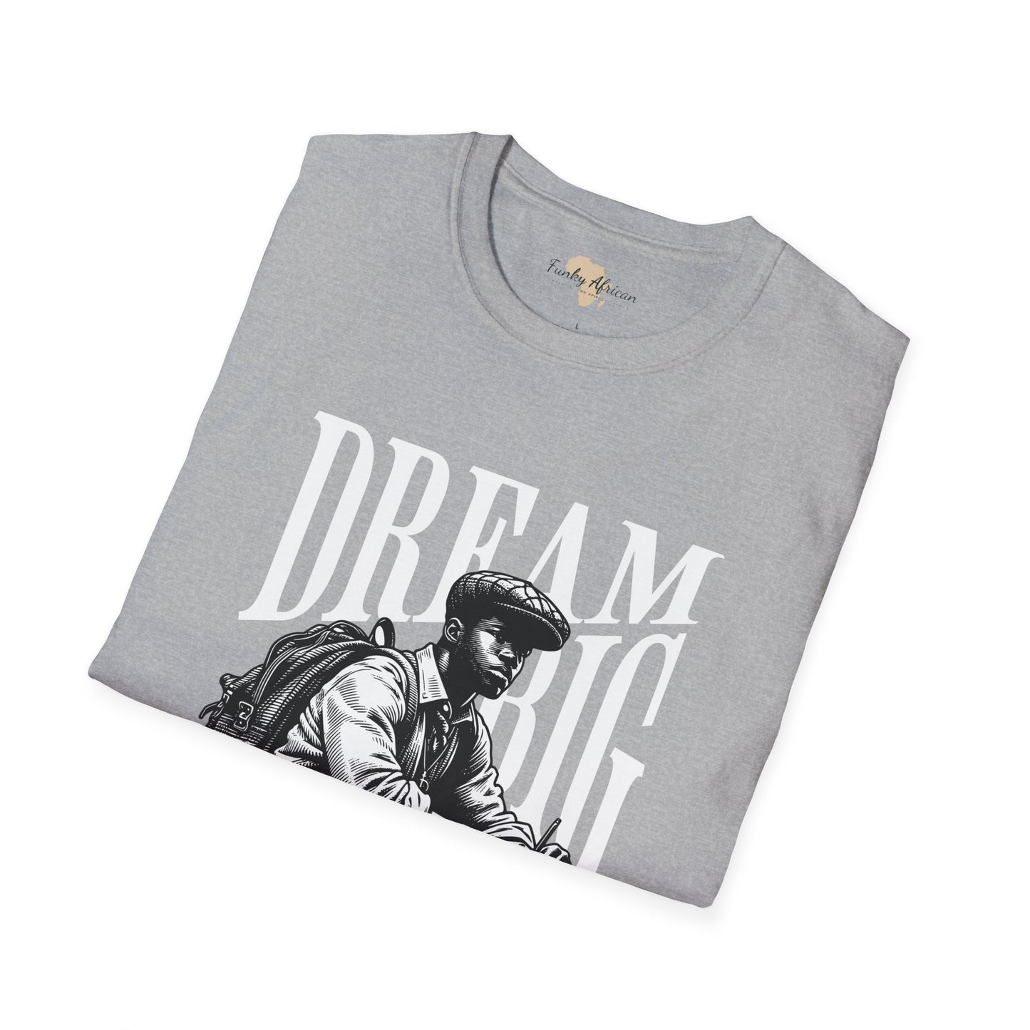 Dream big unisex softstyle tee
