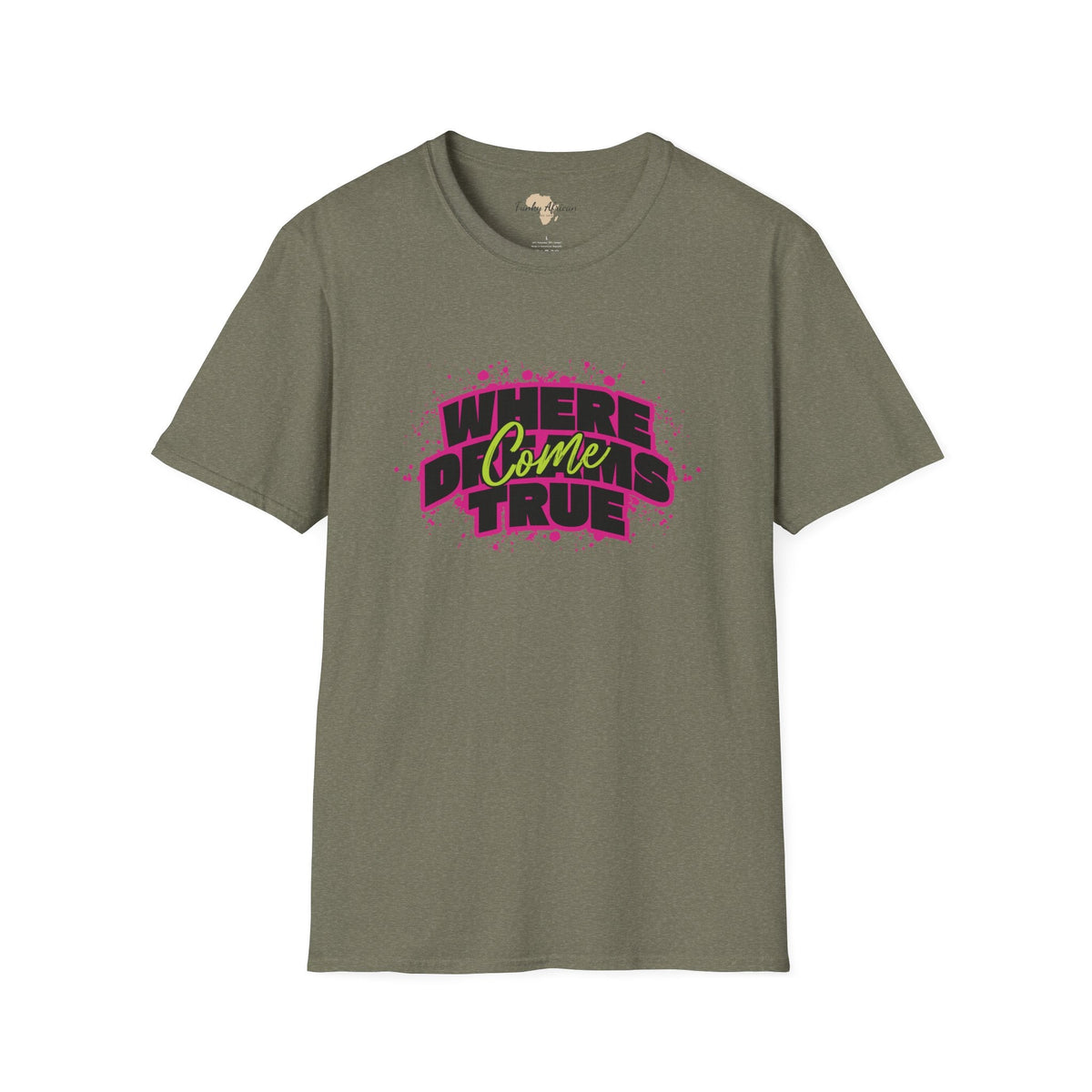 Where dreams come true unisex softstyle tee Printify