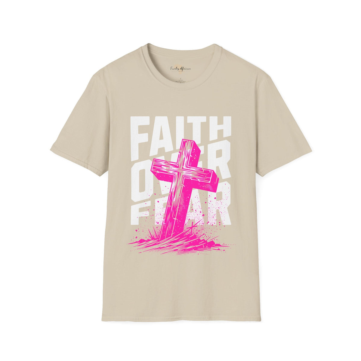Faith over fear unisex tee Funky African