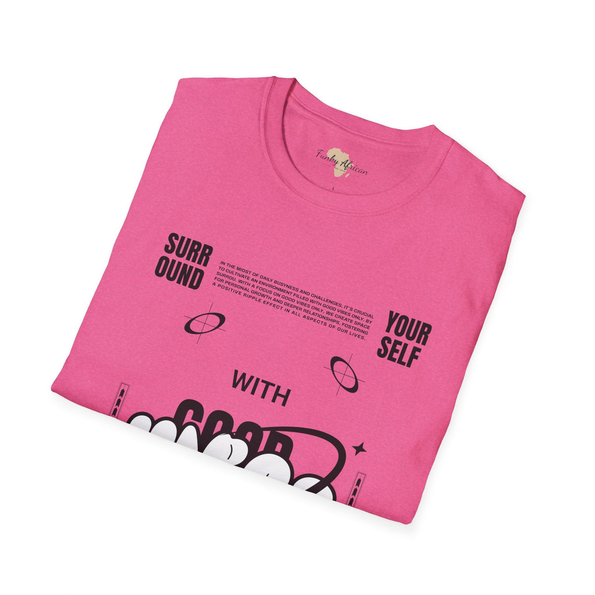 Surround yourself with good vibes unisex softstyle tee Funky African