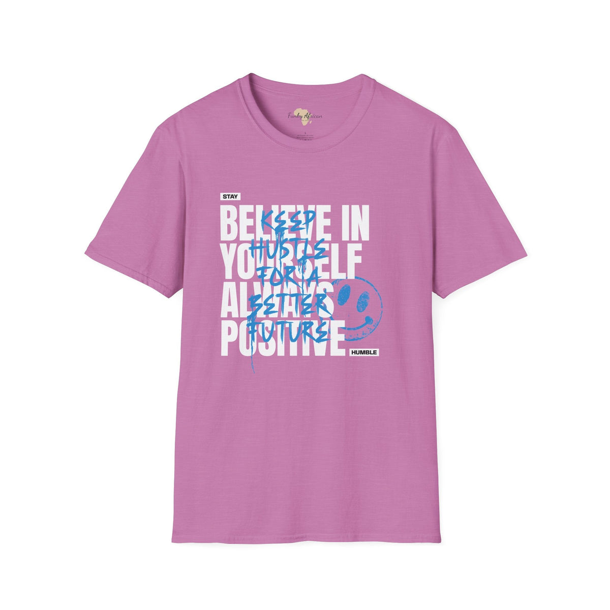 Believe in yourself unisex tee Funky African
