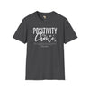 Positivity is a choice unisex softstyle tee