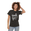 Better days soon unisex wash tee