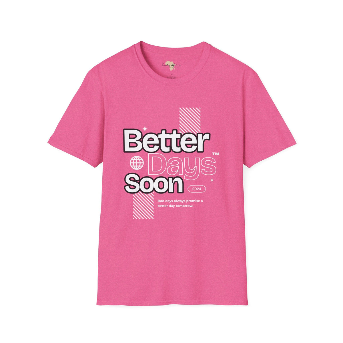 Better days unisex tee Funky African